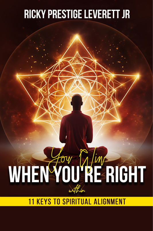 You Win When Your Right Within: 11 Keys To Spiritual Awakening